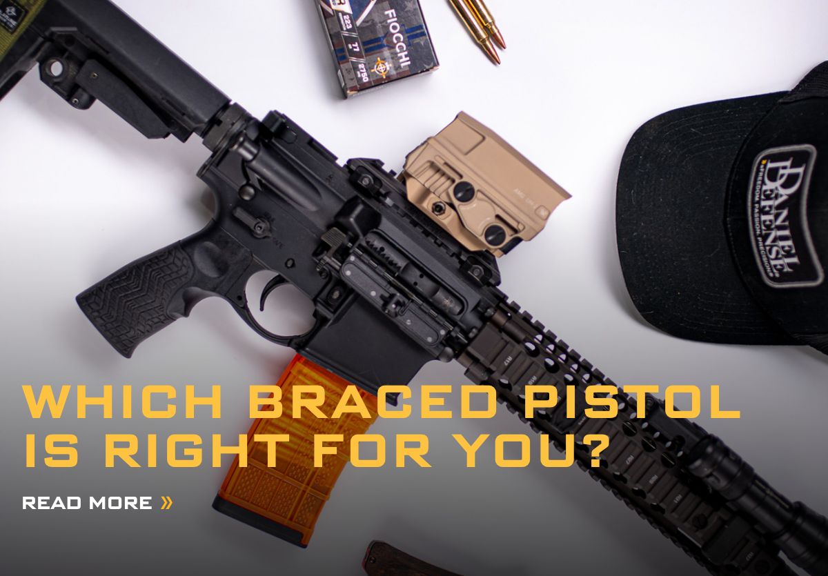 Which braced pistol is right for you?