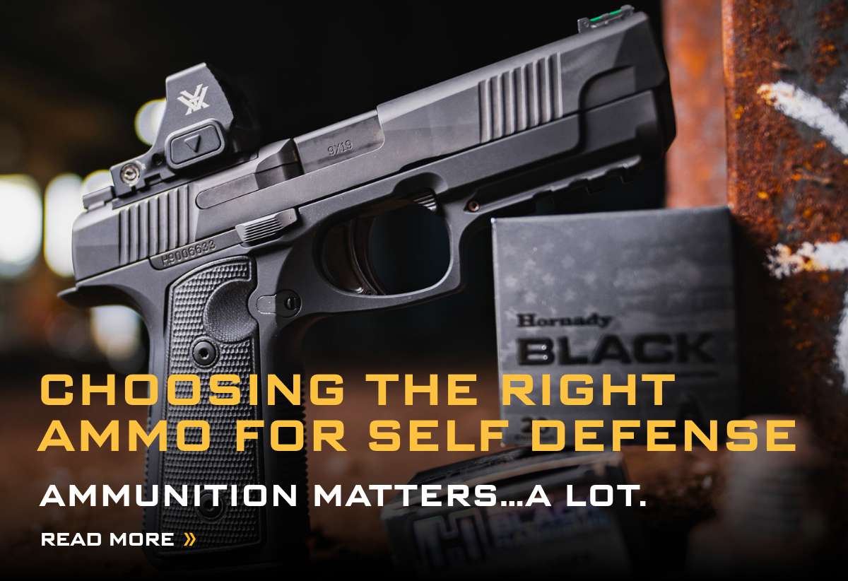 CHOOSING THE RIGHT AMMO FOR SELF DEFENSE.